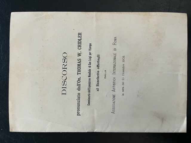 Discorso pronunziato dall'On. Thomas W. Cridler commissario dell'Esposizione Mondiale di San Luigi per l'Europa al Banchetto offertogli